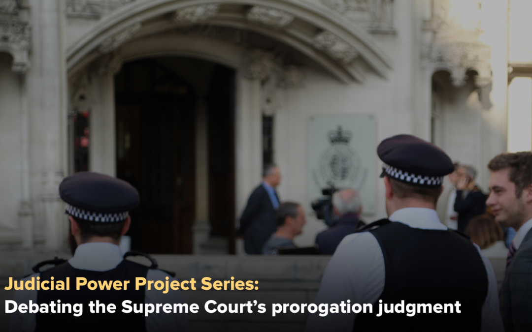 Debating The Supreme Courts Prorogation Judgment Judicial Power Project